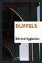 Duffels by Deceased Edward Eggleston - Paperback