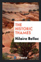 The Historic Thames by Hilaire Belloc - Paperback