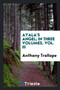Ayala's Angel; In Three Volumes, Vol. III by Anthony Trollope - Paperback