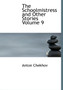 The Schoolmistress and Other Stories Volume 9 by Anton Pavlovich Chekhov - Hardback
