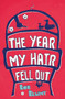 The Year My Hair Fell Out by Bob Blunt - Paperback
