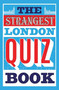 The Strangest London Quiz Book by Tom Quinn - Paperback