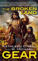 The Broken Land : Book Three of the People of the Longhouse Series : 19 by W Michael Gear - Paperback