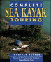 The Complete Guide to Sea Kayak Touring by Jonathan Hanson - Paperback