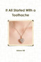 It All Started With a Toothache by Arlene Hill - Paperback