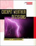 Cockpit Weather Decisions by Terry Lankford - Paperback