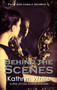 Behind the Scenes by Kathryn White - Hardback
