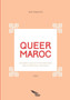 Queer Maroc : sexualites, genres et (trans)identites dans la litterature marocaine by Jean Zaganiaris - Paperback