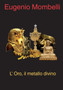 L'Oro, il metallo divino by Eugenio Mombelli - Paperback