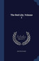 The Red Lily, Volume 1 by Anatole France - Hardback