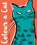 Colour a Cat : With Over 30 Cat Breeds by Hannah Rollings - Paperback
