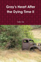 Gray's Heart After the Dying Time II by Down The Hole Sally Six - Paperback