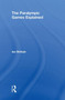 The Paralympic Games Explained by Ian Brittain - Hardback