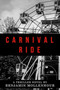 Carnival Ride by Benjamin Mollenhour - Paperback