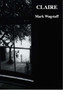 Claire by Mark Wagstaff - Paperback