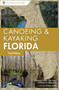 Canoeing and Kayaking Florida by Johnny Molloy - Paperback