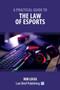 A Practical Guide to the Law of Esports by Rob Lucas - Paperback