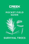 Pocket Field Guide : Survival Trees: Volume I by Creek Stewart - Paperback
