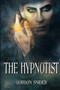 The Hypnotist by Gordon Snider - Paperback