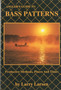 Angler's Guide to Bass Patterns : Productive Methods, Places and Times Book 8 by Larry Larsen - Paperback