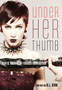Under Her Thumb : Erotic Stories of Female Domination by D.L. King - Paperback