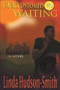 Unaccustomed To Waiting by Linda Hudson-Smith - Paperback