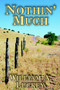 Nothin' Much by William A Luckey - Hardback