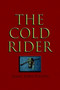 The Cold Rider by Samuel Joseph Pisciotta - Hardback