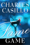 The Fame Game by Charles Casillo - Hardback