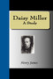 Daisy Miller : A Study by Henry Jr. James - Paperback