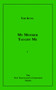 My Mother Taught Me by Tor Kung - Paperback