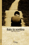 Bajo La Sombra by Olga Elvira Cortes - Paperback Bajo La Sombra by Olga Elvira Cortes - Paperback