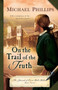 On the Trail of the Truth by Michael Phillips - Paperback