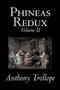 Phineas Redux, Volume II of II by Anthony Trollope, Fiction, Literary by Anthony Trollope - Paperback