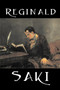 Reginald by Saki, Fiction, Classic, Literary, Short Stories by Saki - Paperback Reginald by Saki, Fiction, Classic, Literary, Short Stories by Saki - Paperback