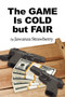 The Game Is Cold But Fair by Jawanza Strawberry - Paperback