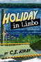 Holiday in Limbo by C E Kirby - Paperback Holiday in Limbo by C E Kirby - Paperback