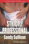 Strictly Professional [Stud Service 1] (Siren Publishing Classic) by Sandy Sullivan - Paperback