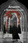 Anselm : A Metamorphosis by Florence Byham Weinberg - Paperback