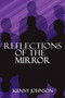 Reflections of the Mirror by Kenny Johnson - Paperback