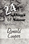 24 Days of Snow : The Novel by Donald Cooper - Paperback