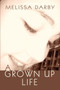 A Grown Up Life by Melissa Darby - Paperback
