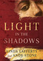 Light in the Shadows : A Novel by Linda Lafferty - Hardback