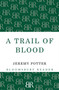 A Trail of Blood by Jeremy Potter - Paperback