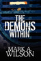 The Demons Within by Mark a Wilson - Paperback