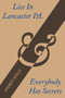 Lies in Lancaster Pa. & Everybody Has Secrets by Sydney Wells - Hardback