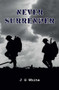 Never Surrender by J.G. White - Paperback
