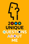 2000 Unique Questions About Me by Questions about Me - Paperback