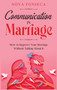 Communication in Marriage : How to Improve Your Marriage Without Talking About It : 1 by Nova Fonseca - Hardback