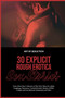 30 Explicit Rough Erotica Sex Stories : Erotic Short Story Collection of Hot Dirty Taboo for Adults. Gangbang, Threesome, Cuckold Hotwife, Fetishes, BDSM, Lesbian and Gay, Bisexual, Domination and Mor by Art Of Seduction - Paperback